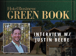 Industry Interview featuring Justin Beebe – Hotel Business Green Book
